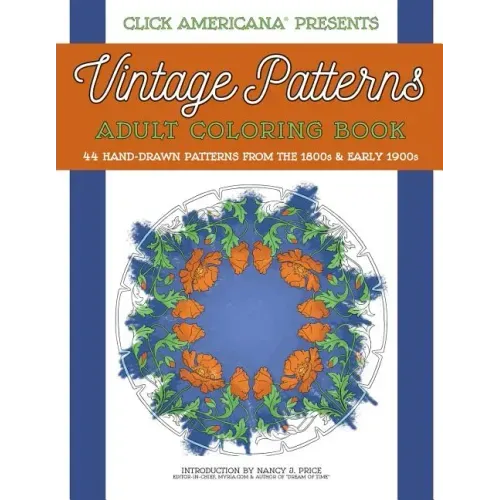 Vintage Patterns: Adult Coloring Book: 44 beautiful nature-inspired vintage patterns from the Victorian & Edwardian eras