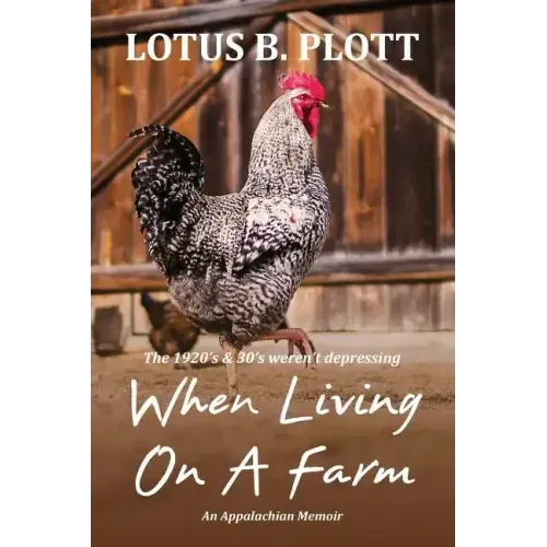 When Living On A Farm: An Appalachian Memoir