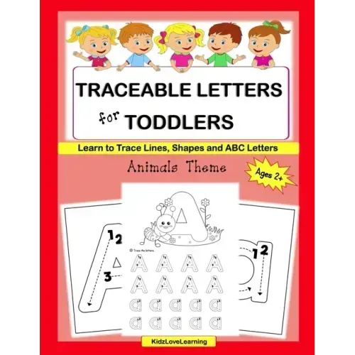 Traceable Letters for Toddlers: A Fun Way for Your Child to Learn the Alphabet and Trace Lines, Shapes and Letters