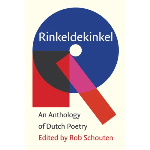 Rinkeldekinkel: An Anthology of Dutch Poetry