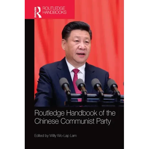 Routledge Handbook of the Chinese Communist Party