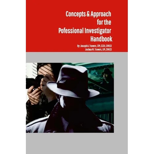 Concepts & Approach for the Professional Investigator Handbook