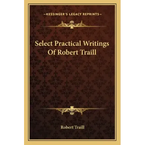 Select Practical Writings of Robert Traill