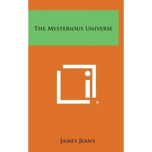 The Mysterious Universe