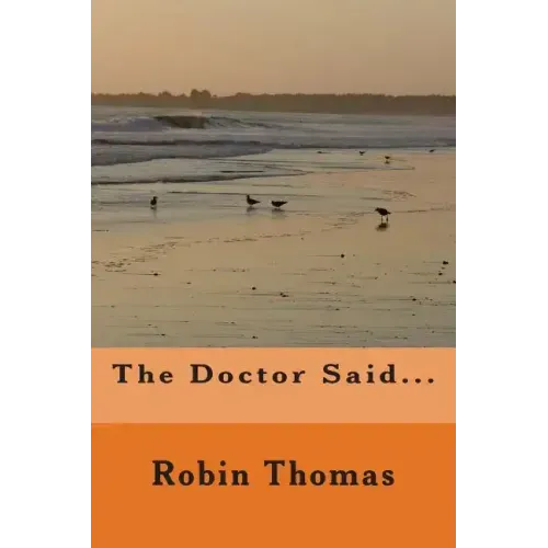 The Doctor Said