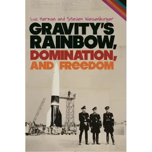 Gravity's Rainbow, Domination, and Freedom