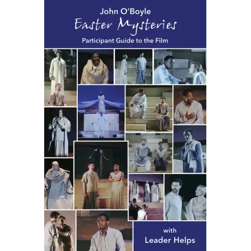 Easter Mysteries: Participant Guide to the Film with Leader Helps