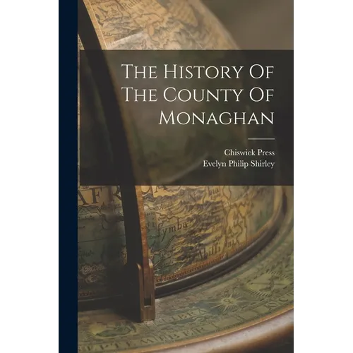 The History Of The County Of Monaghan