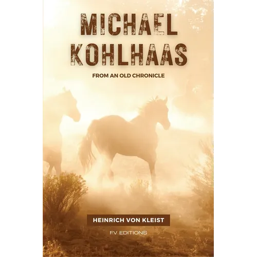 Michael Kohlhaas: From an old chronicle