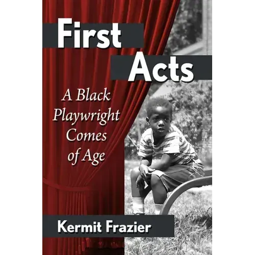 First Acts: A Black Playwright Comes of Age