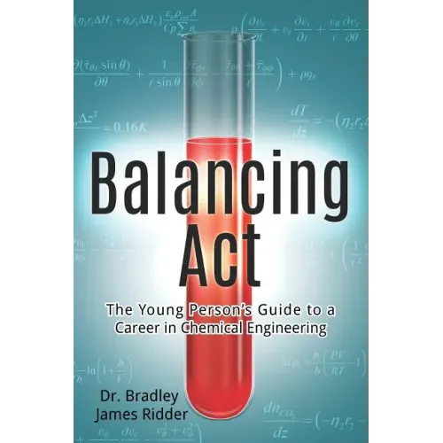 Balancing Act: The Young Person's Guide to a Career in Chemical Engineering