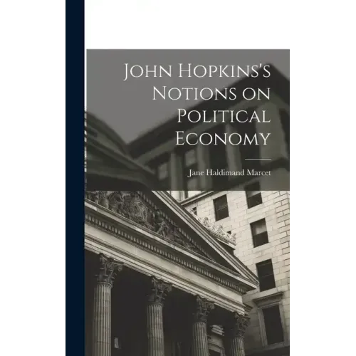 John Hopkins's Notions on Political Economy