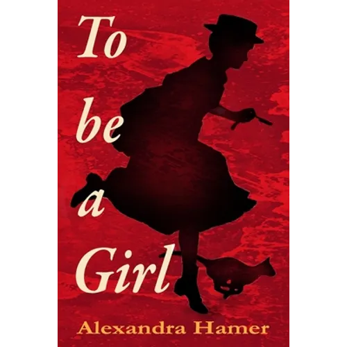 To Be A Girl: A transgender girl's breathtaking fight to survive as herself in Victorian England.