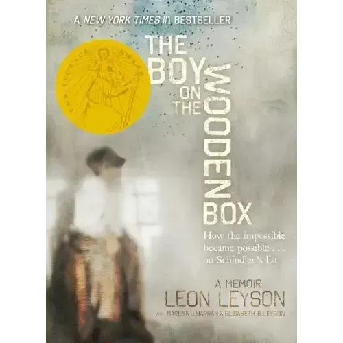 The Boy on the Wooden Box: How the Impossible Became Possible...on Schindler's List
