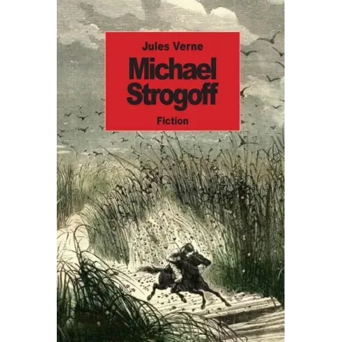 Michael Strogoff: The Courier Of The Czar