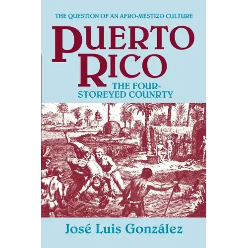 Puerto Rico: The Four-Storeyed Country and Other Essays