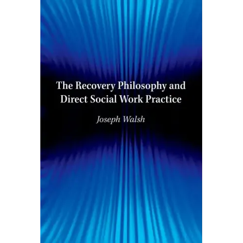 Recovery Philosophy and Direct Social Work Practice