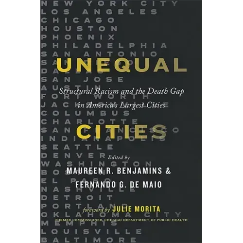 Unequal Cities: Structural Racism and the Death Gap in America's Largest Cities
