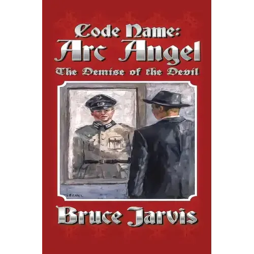 Code Name Arc Angel: The Demise of the Devil