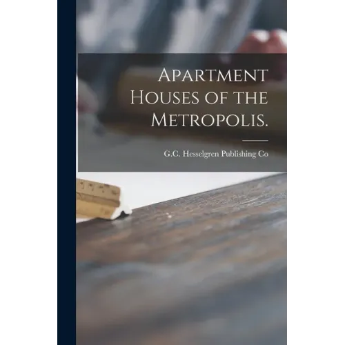 Apartment Houses of the Metropolis.