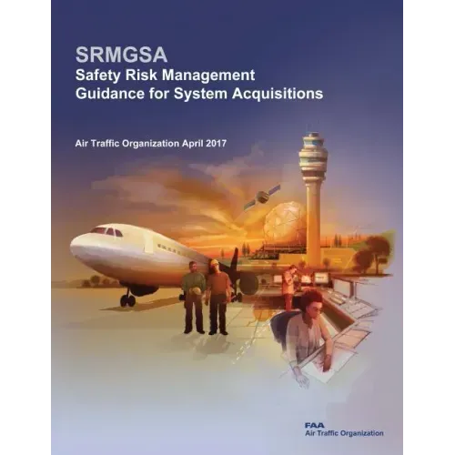 Safety Risk Management Guidance for System Acquisitions