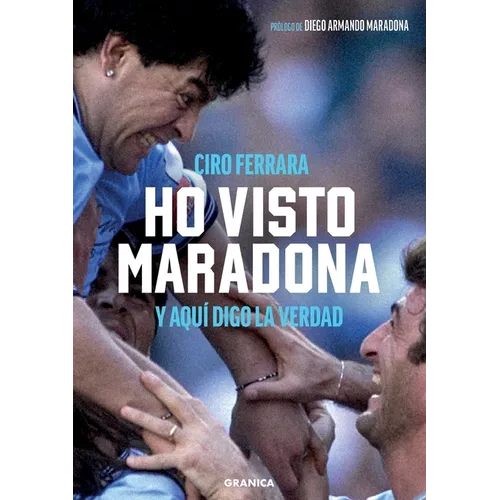 Ho Visto Maradona: Y aquí digo la verdad