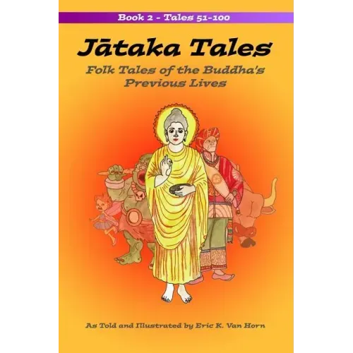 Jataka Tales: Volume 2: Folk Tales of the Buddha's Previous Lives