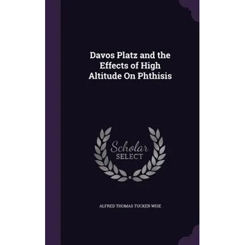 Davos Platz and the Effects of High Altitude On Phthisis