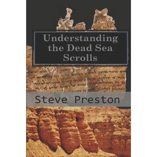 Understanding the Dead Sea Scrolls