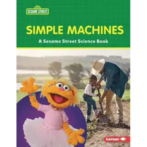 Simple Machines: A Sesame Street (R) Science Book