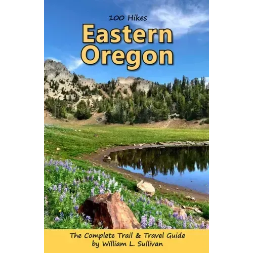 100 Hikes: Eastern Oregon