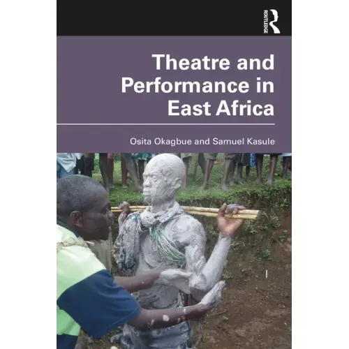 Theatre and Performance in East Africa
