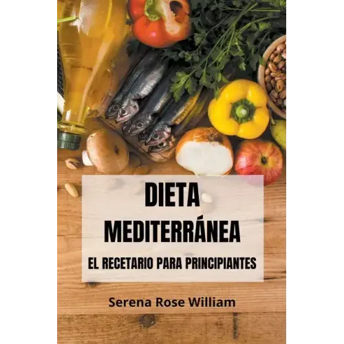 Dieta Mediterránea - El recetario para principiantes