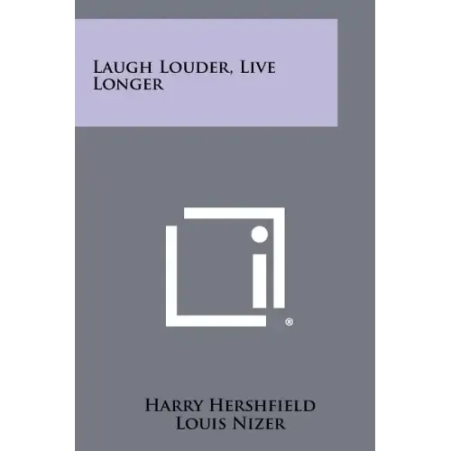 Laugh Louder, Live Longer