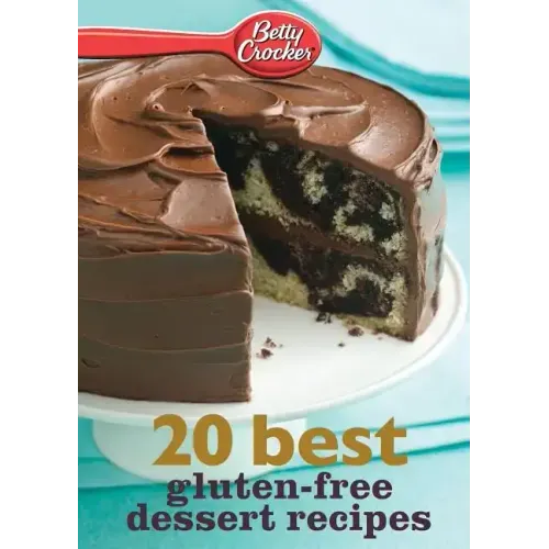 Betty Crocker 20 Best Gluten-Free Dessert Recipes