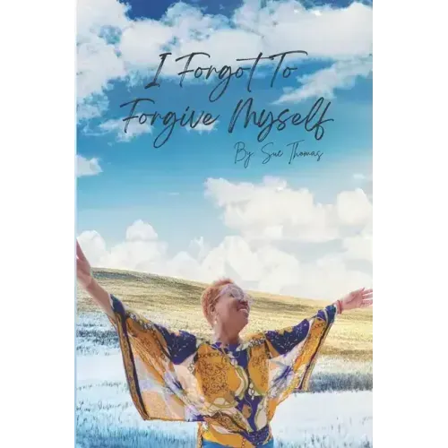 I Forgot to Forgive Myself