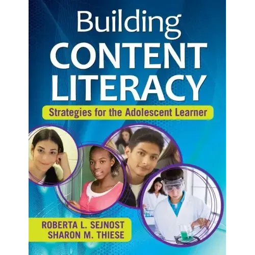 Building Content Literacy: Strategies for the Adolescent Learner