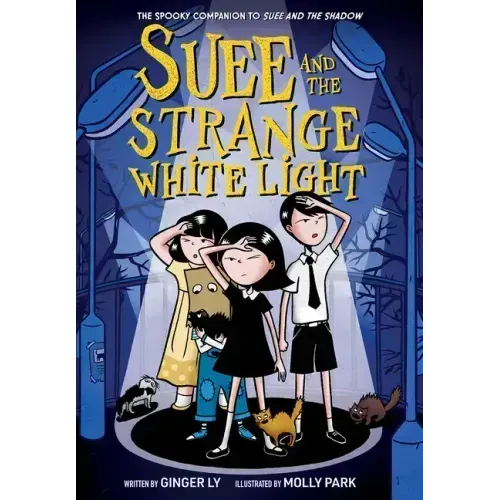 Suee and the Strange White Light (Suee and the Shadow Book #2)