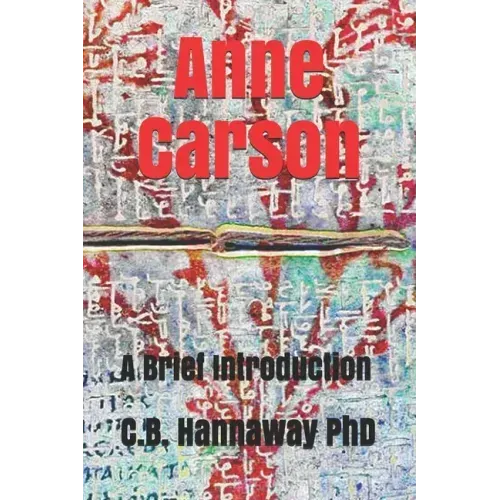 Anne Carson: An Introduction