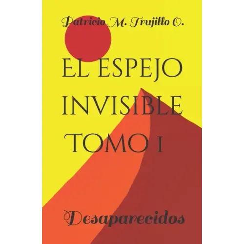 El espejo invisible. Tomo 1: Desaparecidos