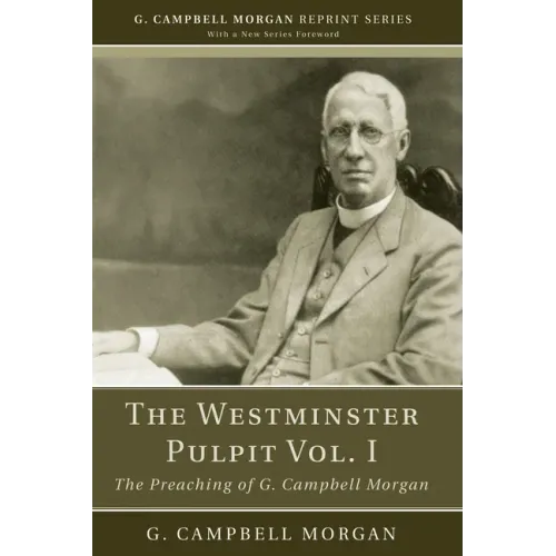 The Westminster Pulpit vol. I