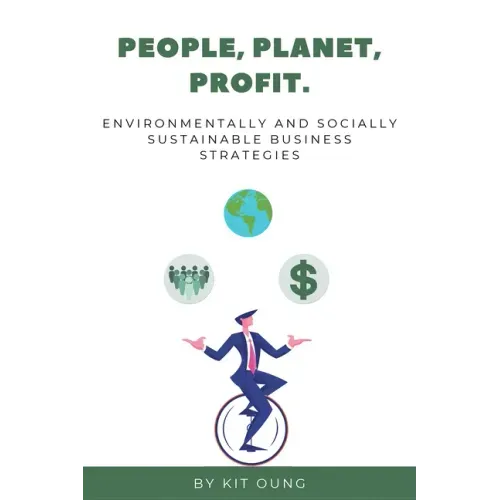 People, Planet, Profit: Environmentally and Socially Sustainable Business Strategies