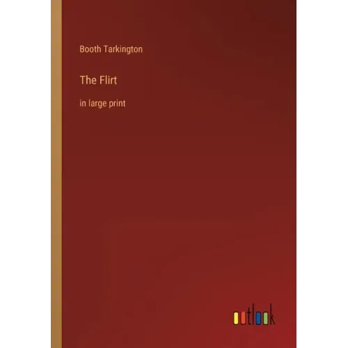 The Flirt: in large print
