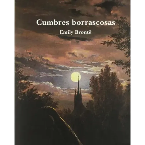 Cumbres Borrascosas (Spanish Edition)