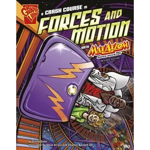 A Crash Course in Forces and Motion with Max Axiom, Super Scientist