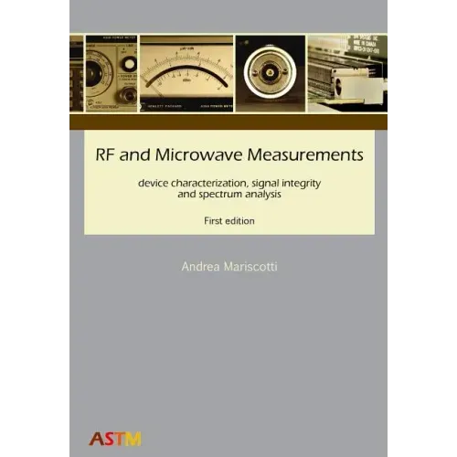 RF and Microwave Measurements: device characterization, signal integrity and spectrum analysis