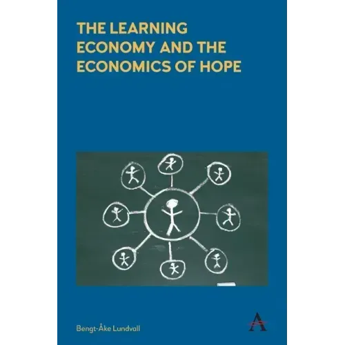 The Learning Economy and the Economics of Hope