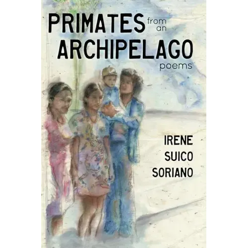 Primates from an Archipelago: Poems