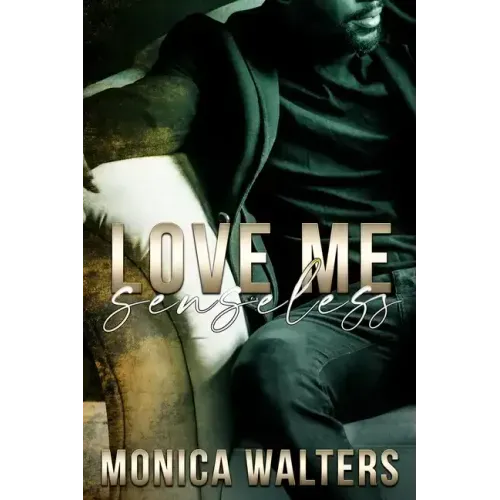 Love Me Senseless