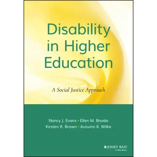 Disability in Higher Education: A Social Justice Approach